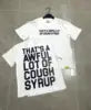 THAT'S a AWFUL LOT of COUGH SYRUP T-shirts Men Heavyweight Street Wear Custom Graphic Print Oversized