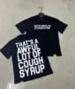 THAT'S a AWFUL LOT of COUGH SYRUP T-shirts Men Heavyweight Street Wear Custom Graphic Print Oversized