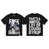 THAT'S a AWFUL LOT of COUGH SYRUP T-shirts Men Heavyweight Street Wear Custom Graphic Print Oversized