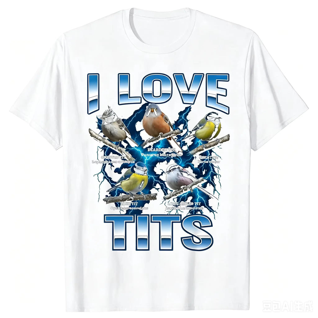 Funny Bird Meme I Love Tits Birdwatching Retro T-shirts Men Print Tshirt Loose Oversized Streetwear Hip Hop Unisex T Shirt
